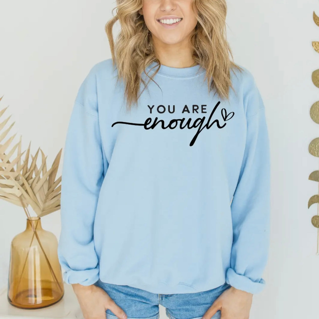 you are enough sweatshirt