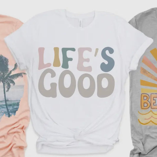 Life's Good Tee